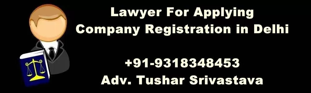 Lawyer For Applying Company Registration in Delhi